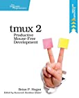 tmux2: Productive Mouse-Free Development