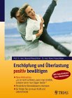 Erschöpfung und Überlastung positiv bewältigen